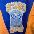 Upcycled - Sloath Dilly Dally